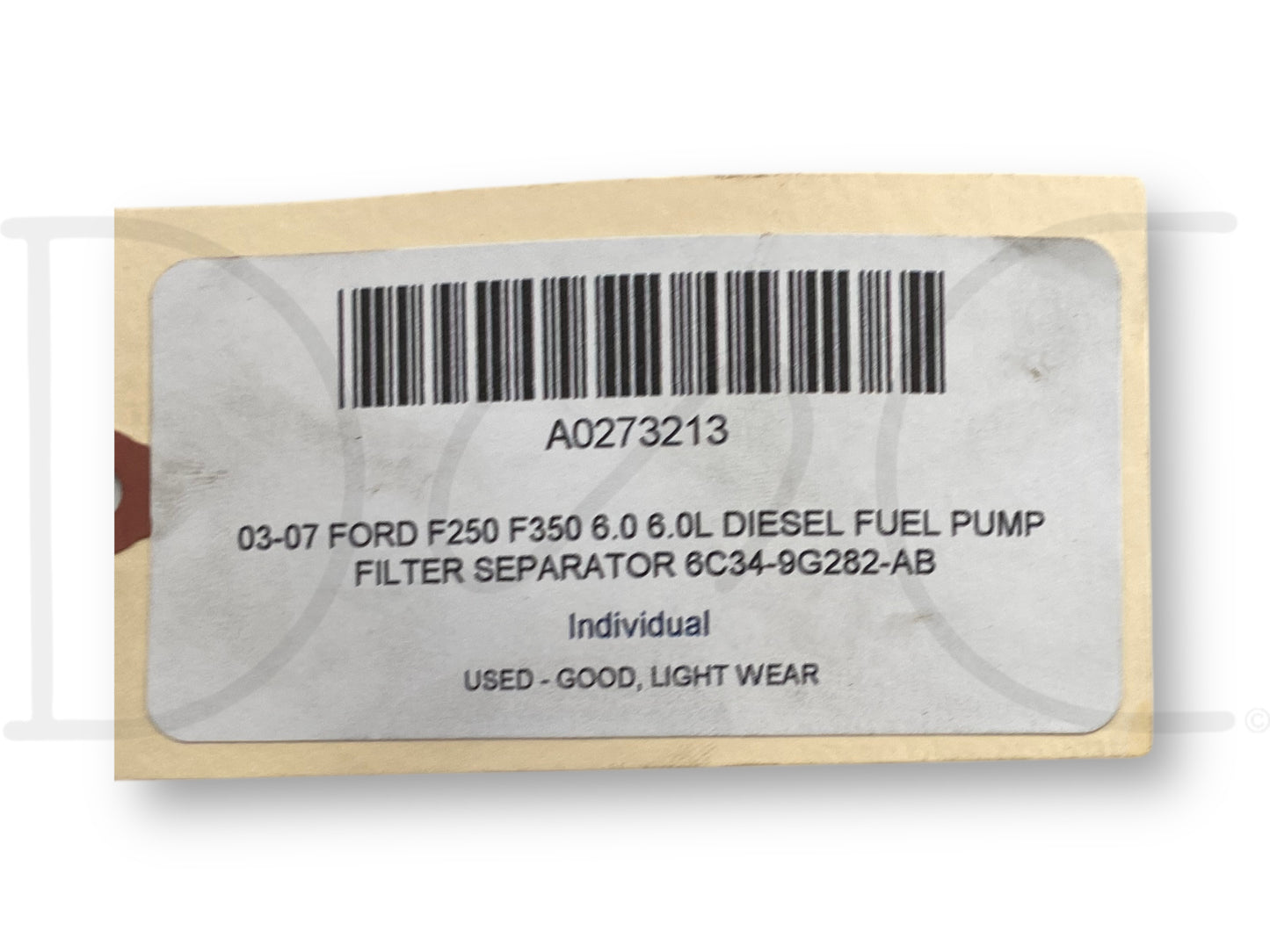 03-07 Ford F250 F350 6.0 6.0L Diesel Fuel Pump Filter Separator 6C34-9G282-AB