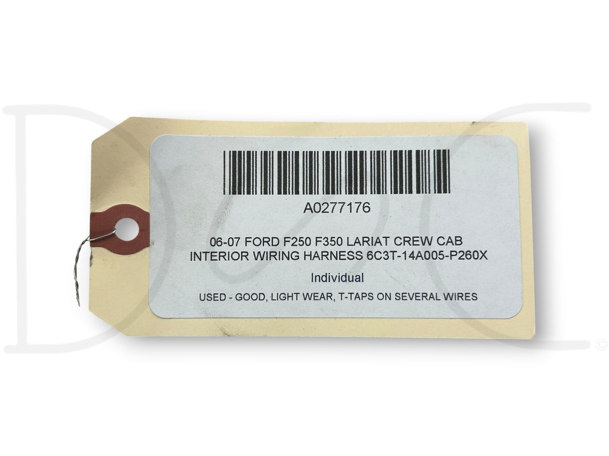 06-07 Ford F250 F350 Lariat Crew Cab Interior Wiring Harness 6C3T-14A005-P260X