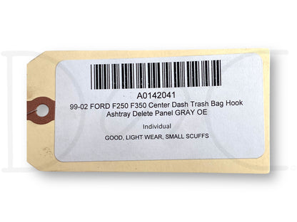 99-02 Ford F250 F350 Center Dash Trash Bag Hook Ashtray Delete Panel Gray OE