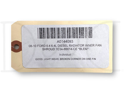 08-10 Ford 6.4 6.4L Diesel Radiator Inner Fan Shroud 7C34-8B614-Ce *Blem*