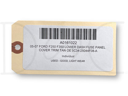 05-07 Ford F250 F350 Lower Dash Fuse Panel Cover Trim Tan OE 5C34-25044F08-A