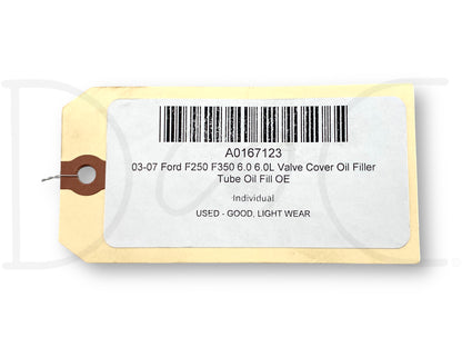 03-07 Ford F250 F350 6.0 6.0L Valve Cover Oil Filler Tube Oil Fill OE