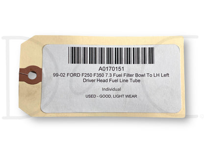 99-02 Ford F250 F350 7.3 Fuel Filter Bowl To LH Left Driver Head Fuel Line Tube