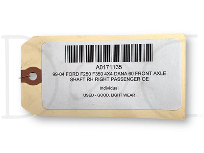 99-04 Ford F250 F350 4X4 DANA 60 Front Axle Shaft RH Right Passenger OE
