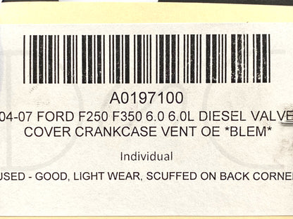 04-07 Ford F250 F350 6.0 6.0L Diesel Valve Cover Crankcase Vent OE *Blem*