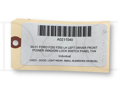 99-01 Ford F250 F350 LH Left Driver Front Power Window Lock Switch Panel Tan