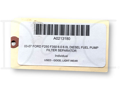 03-07 Ford F250 F350 6.0 6.0L Diesel Fuel Pump Filter Separator