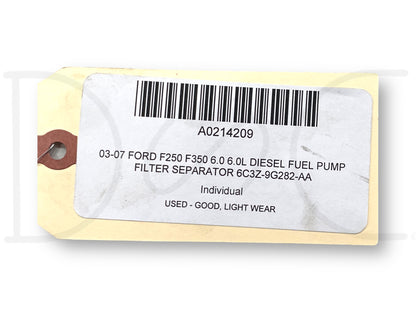 03-07 Ford F250 F350 6.0 6.0L Diesel Fuel Pump Filter Separator 6C3Z-9G282-Aa