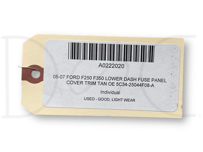 05-07 Ford F250 F350 Lower Dash Fuse Panel Cover Trim Tan OE 5C34-25044F08-A