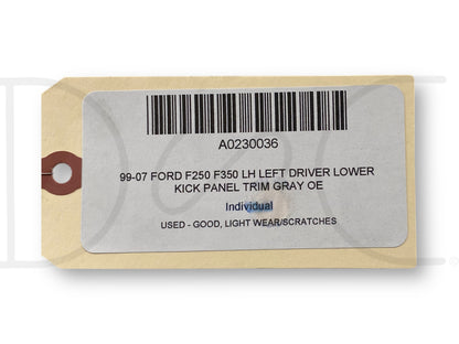 99-07 Ford F250 F350 LH Left Driver Lower Kick Panel Trim Gray OE