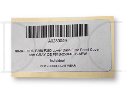 99-04 Ford F250 F350 Lower Dash Fuse Panel Cover Trim Gray OE F81B-25044F08-Aew