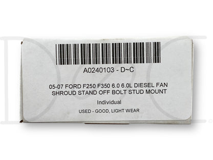 05-07 Ford F250 F350 6.0 6.0L Diesel Fan Shroud Stand Off Bolt Stud Mount
