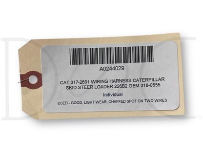 Cat 317-2691 Wiring Harness Caterpillar Skid Steer Loader 226B2 OEM 318-0555