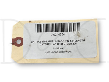 Cat 142-8794 Arm Linkage Pin 4.6" Length Caterpillar Skid Steer 226