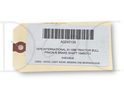 1976 International IH 1086 Tractor Bull Pinion & Brake Shaft 104657C1