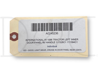 International IH 1086 Tractor Left Inner Door Panel W/ Handle 111326C1 111394C1