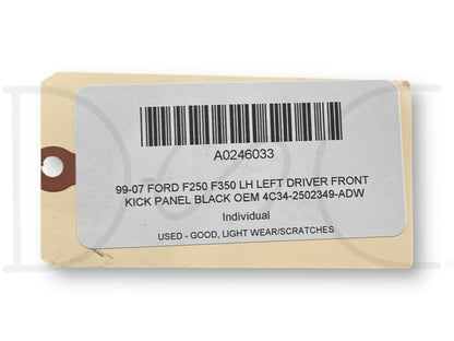 99-07 Ford F250 F350 LH Left Driver Front Kick Panel Black OEM 4C34-2502349-Adw