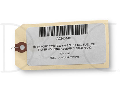 03-07 Ford F250 F350 6.0 6.0L Diesel Fuel Oil Filter Housing Assembly 1844576C92