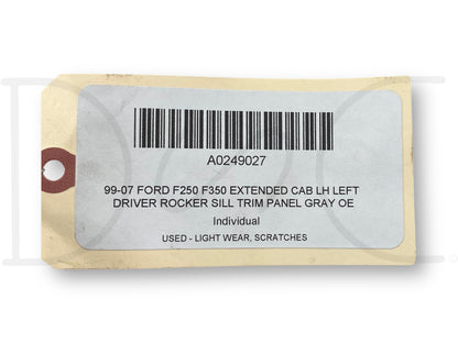 99-07 Ford F250 F350 Extended Cab LH Left Driver Rocker Sill Trim Panel Gray OE