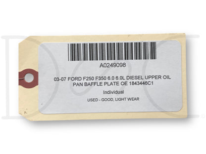 03-07 Ford F250 F350 6.0 6.0L Diesel Upper Oil Pan Baffle Plate OE 1843446C1