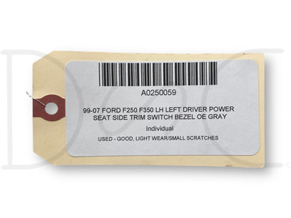99-07 Ford F250 F350 LH Left Driver Power Seat Side Trim Switch Bezel OE Gray