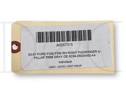 03-07 Ford F250 F350 RH Right Passenger A-Pillar Trim Gray OE 5C34-25025A82-Aa