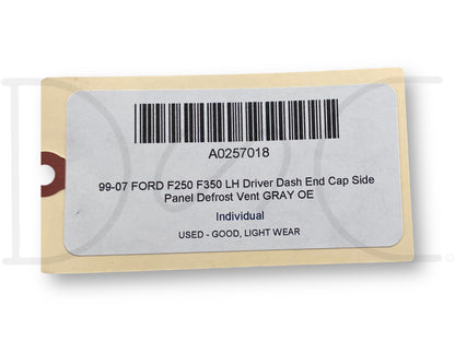 99-07 Ford F250 F350 LH Driver Dash End Cap Side Panel Defrost Vent Gray OE