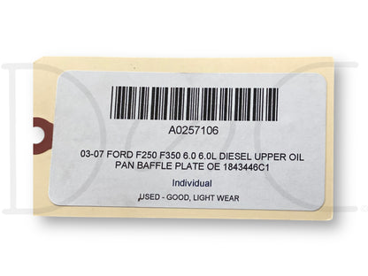 03-07 Ford F250 F350 6.0 6.0L Diesel Upper Oil Pan Baffle Plate OE 1843446C1