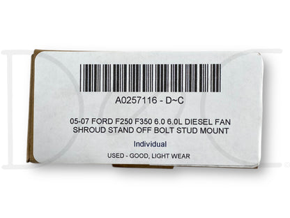 05-07 Ford F250 F350 6.0 6.0L Diesel Fan Shroud Stand Off Bolt Stud Mount