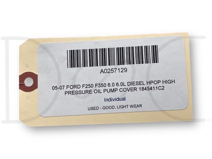 05-07 Ford F250 F350 6.0 6.0L Diesel HPOP High Pressure Oil Pump Cover 1845411C2