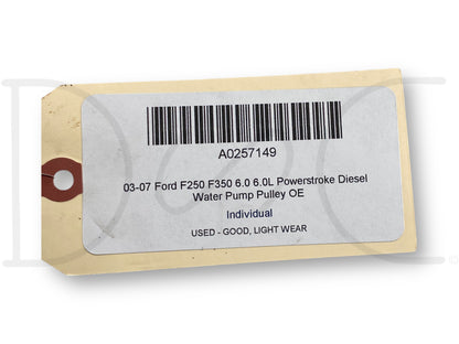 03-07 Ford F250 F350 6.0 6.0L Powerstroke Diesel Water Pump Pulley OE