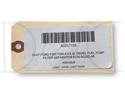 03-07 Ford F250 F350 6.0 6.0L Diesel Fuel Pump Filter Separator 6C34-9G282-AB