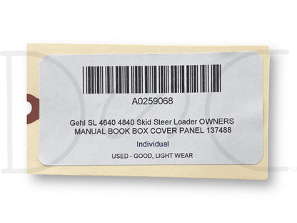 Gehl Sl 4640 4840 Skid Steer Loader Owners Manual Book Box Cover Panel 137488