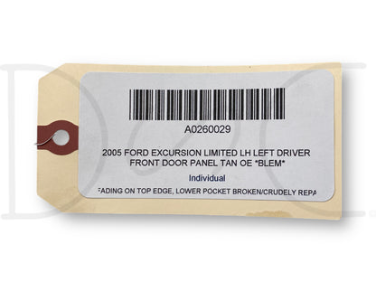 2005 Ford Excursion Limited LH Left Driver Front Door Panel Tan OE *Blem*