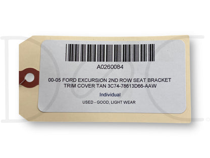 00-05 Ford Excursion 2nd Row Seat Bracket Trim Cover Tan 3C74-78613D66-Aaw