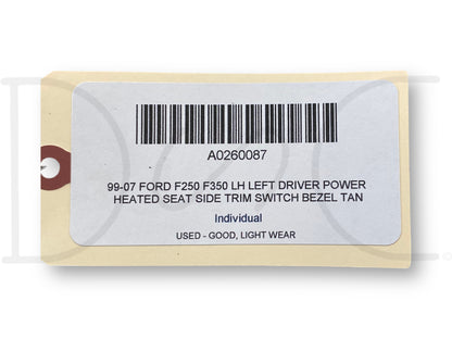 99-07 Ford F250 F350 LH Left Driver Power Heated Seat Side Trim Switch Bezel Tan