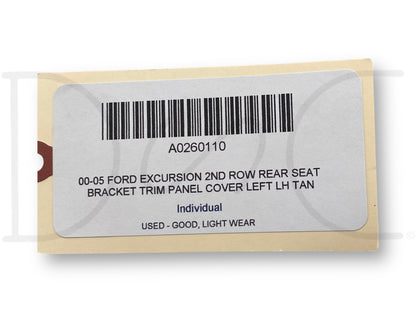 00-05 Ford Excursion 2nd Row Rear Seat Bracket Trim Panel Cover Left LH Tan