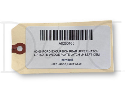 00-05 Ford Excursion Rear Upper Hatch Liftgate Wedge Plate Latch LH Left OEM