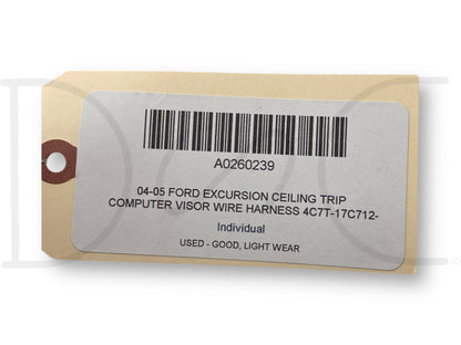 04-05 Ford Excursion Ceiling Trip Computer Visor Wire Harness 4C7T-17C712-P260G