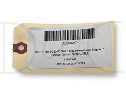 03-07 Ford F250 F350 6.0 6.0L Powerstroke Engine To Firewall Ground Strap Cable