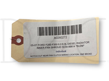 05-07 Ford F250 F350 6.0 6.0L Diesel Radiator Inner Fan Shroud 5C34-8B614 *Blem*