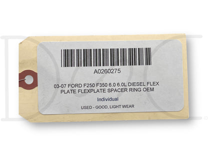 03-07 Ford F250 F350 6.0 6.0L Diesel Flex Plate Flexplate Spacer Ring OEM