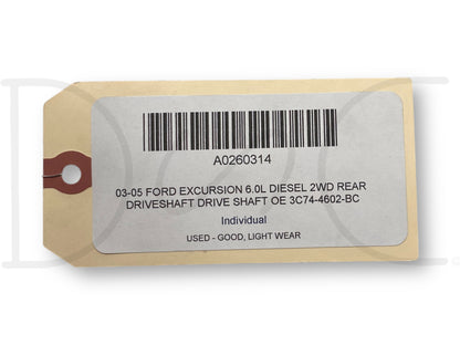 03-05 Ford Excursion 6.0L Diesel 2WD Rear Driveshaft Drive Shaft OE 3C74-4602-Bc