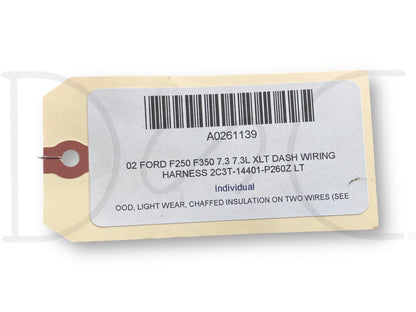 02 Ford F250 F350 7.3 7.3L XLT Dash Wiring Harness 2C3T-14401-P260Z Lt