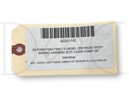 02 Ford F250 F350 7.3 Diesel ZF6 Front Body Wiring Harness 2C3T-12A581-P260F Gp