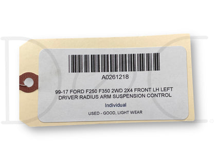 99-17 Ford F250 F350 2WD 2X4 Front LH Left Driver Radius Arm Suspension Control