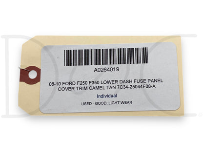 08-10 Ford F250 F350 Lower Dash Fuse Panel Cover Trim Camel Tan 7C34-25044F08-A