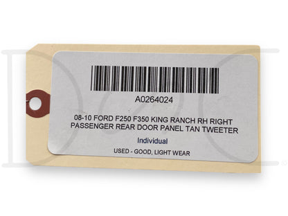 08-10 Ford F250 F350 King Ranch RH Right Passenger Rear Door Panel Tan Tweeter
