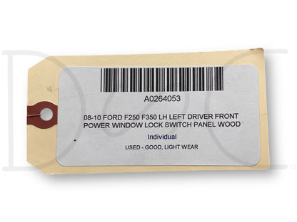 08-10 Ford F250 F350 LH Left Driver Front Power Window Lock Switch Panel Wood