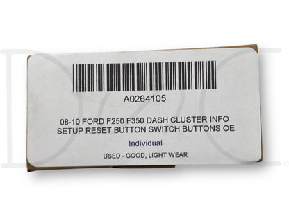 08-10 Ford F250 F350 Dash Cluster Info Setup Reset Button Switch Buttons OE